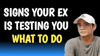 Signs Na Sinusubukan Ka Lang Ng Ex Mo! 100% Mahal Ka Pa Rin