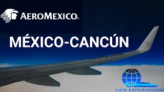 AEROMEXICO VUELO DE LA CIUDAD DE MÉXICO A CANCÚN BOEING 737-800