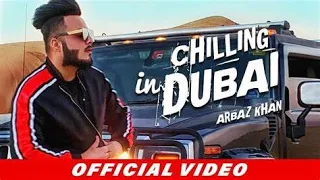 Chilling In Dubai Official Video   Arbaz Khan   Latest Punjabi Songs 2021 YouTube