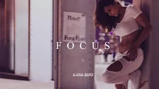 "Focus" - R&B/HipHop Instrumental/Type Beat New2019 (Prod.N-SOUL BEATZ)