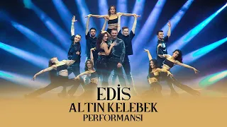 Edis - Altın Kelebek Performansı | 2021