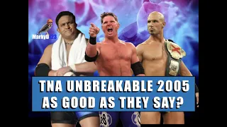 TNA Unbreakable 2005 Review