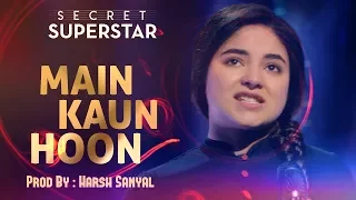 Main Kaun Hoon - Instrumental Cover Mix (Secret Superstar)  | Harsh Sanyal |