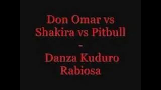 Pitbull - Danza Rabiosa Kuduro ft. Marc Anthony Lucenzo - Don Omar vs Shakira [xJ]