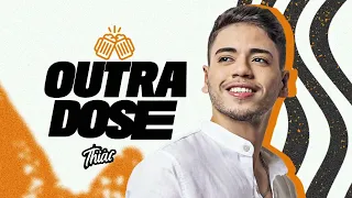 Thiago Freitas - OUTRA DOSE ( THIAGUINHO )