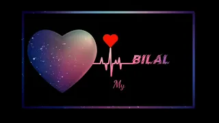 Bilal name love new status song video | Bilal name k love status videos 2021