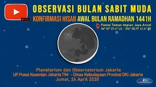 OBSERVASI BULAN HARI #2 KONFIRMASI HISAB AWAL BULAN RAMADHAN 1441H