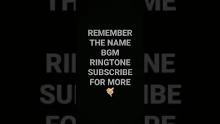 REMEMBER THE NAME bgm ringtone subscribe for more 🤙🏼