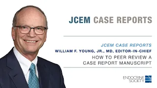 JCEM Case Reports: How to Peer Review a Case Report Manuscript