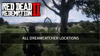 All Dreamcatcher Locations | Red Dead Redemption 2 Collectible Guide