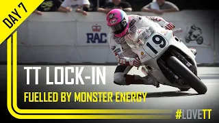 Day 7: TT Lock-In fuelled by Monster Energy | TT Races Official