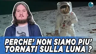 Perchè non siamo più tornati sulla Luna ?