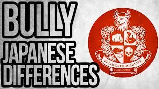 Bully - Some Japanese Release Differences...