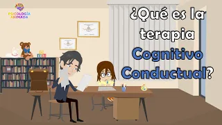 ¿Qué es la Psicoterapia Cognitivo Conductual?