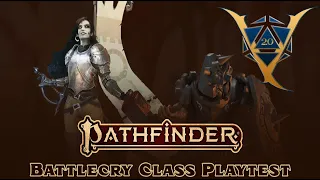 2 New Classes for Pathfinder!  My Battlecry Play Test Review