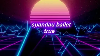 Spandau ballet - true (sped up + reverb)