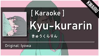 [Karaoke] Kyu-kurarin - Iyowa  ft. Kafu