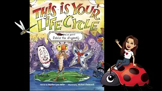 READ ALOUD: This is Your Life Cycle (dragonfly) by Heather Lynn Miller