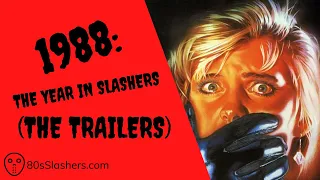1988: The Year in Slashers (The Trailers)