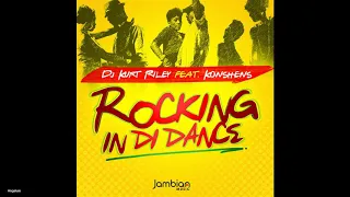 DJ Kurt Riley - Rocking In The Dance (feat. Konshens) New Song 2018