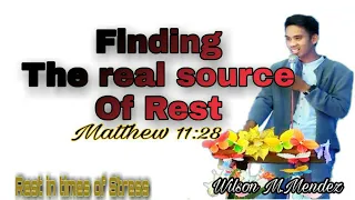 "Finding the Real Source of Stress" /Rest in times of  stress/ {Wilson M.Mendez}