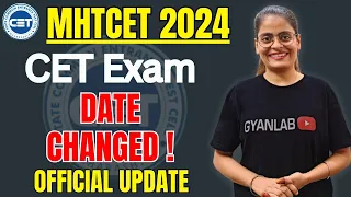 MHTCET 2024 | Important Update   Exam Date Changed | Gyanlab | Anjali Patel