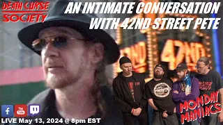 Interview with 42nd Street Pete | Producer’s Cut | Monday Maniacs | Death Curse Society