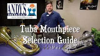 Andy's Music Tuba Mouthpiece Selection Guide