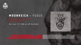 MOONREICH - Fugue Part.I: Every Time She Passes Away (Track Premiere)