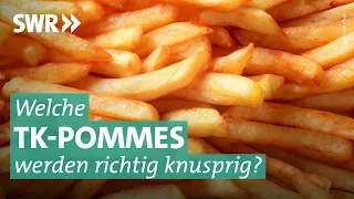 Welche Tiefkühl-Pommes werden richtig kross und lecker? | Marktcheck SWR