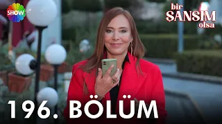 Bir Şansım Olsa 196. Bölüm | 27 Kasım 2022