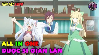 ALL IN ONE | Chuyển Sinh Tới Dị Giới Mở Hiệu Thuốc | Tóm Tắt Anime | Review Anime