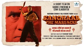 SANGHAAR THE MASSACRE | SHORT FILM | SIDDHANT ISSAR | PUNEET ISSAR | KAILASH KHER |