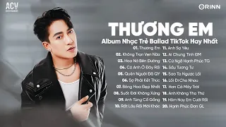 Thương Em, Không Trọn Vẹn Nữa, Hoa Nở Bên Đường |Tuyển Tập Nhạc Trẻ Ballad Lofi TikTok Hay Nhất 2024