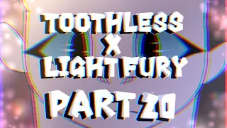 Toothless x Light Fury-/ANIMATION/- part 20 (FINALE)