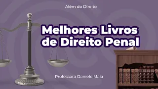 Qual o melhor livro de Direito Penal? por Daniele Maia