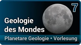 Geologie des Mondes • Planetare Geologie (7) | Christian Köberl