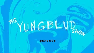 YUNGBLUD - parents [LIVE] (The YUNGBLUD Show)