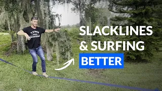 Slacklines & Surfing Better - Balance Training for Surfers