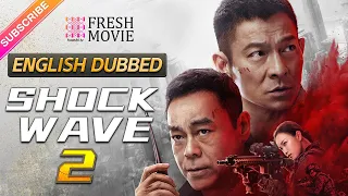 【English Dubbed】Shock Wave 2 | Andy Lau, Lau Ching Wan, Ni Ni, Gardner Tse | Fresh Drama