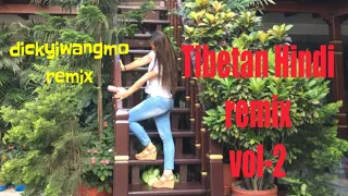 New Tibetan Hindi remix song | Tibetan new song | tibetan song mashup | new Tibetan song