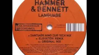 Hammer & Bennett - Language (Santiago Nino Dub Tech Mix)