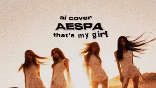 [AI COVER] how would AESPA sing ‘That’s My Girl’ by: Fifth Harmony