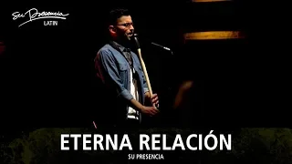 Eterna Relación (Versión Latina) - Su Presencia