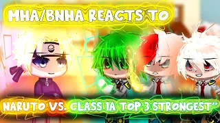 MHA/BNHA REACT  NARUTO VS. Class 1-A "Top 3 strongest"|| || Gacha Club ||