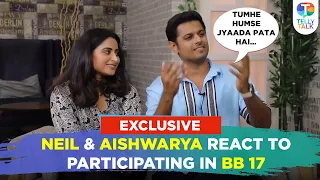 Neil Bhatt & Aishwarya Sharma’s EPIC reaction when asked about their participation in Bigg Boss 17