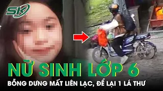 Vụ Nữ Sinh Mất Liên Lạc, Để Lại Thư “Con Đi Chơi Ít Ngày Rồi Về”: Cô Hiệu Trưởng Nói Gì? |SKĐS