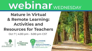 IDEA Webinar | Nature in Virtual & Remote Learning: The Morton Arboretum Activities & Resources