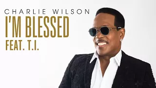 Charlie Wilson - I'm Blessed (2018)