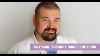 Physical Therapy Career Options and Nonclinical Careers